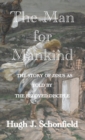 Image for The Man for Mankind : The Story of Jesus as told by the Beloved Disciple
