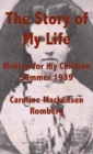 Image for The Story of My Life : Written for my Children Summer 1939