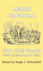 Image for For the Train : Five Poems and a Tale by Lewis Carroll