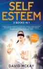 Image for Self Esteem : 2 Books in 1 (The Self Esteem Workbook + The Self Help and Self Esteem Booster for Introvert People)
