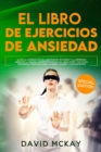 Image for El Libro de Ejercicios de Ansiedad