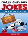 Image for . Crazy and Silly Jokes for 8 years old kids