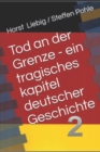 Image for Tod an der Grenze - Ein tragisches Kapitel deutscher Geschichte - Band 2