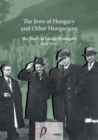 Image for The Jews of Hungary and Other Hungarians. The Diary of Laszlo Waldapfel 1933-1941