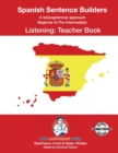 Image for SPANISH SENTENCE BUILDERS - B to Pre - LISTENING - TEACHER : Spanish Sentence Builders