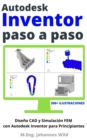 Image for Autodesk Inventor | Paso a Paso: Diseno CAD Y Simulacion FEM Con Autodesk Inventor Para Principiantes