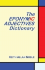 Image for The Eponymic Adjectives Dictionary