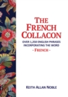 Image for The French Collacon : Over 1,250 English Phrases Incorporating the Word French