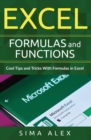 Image for Excel Formulas and Functions : Cool Tips and Tricks With Formulas in Excel