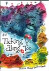 Image for Ticking Along Too
