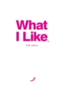Image for What I Like - For Girls