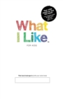 Image for What I Like - For Kids
