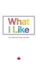 Image for What I Like - The question book for kids
