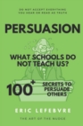 Image for Persuasion What schools do not teach us?