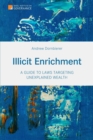 Image for Illicit Enrichment : A Guide to Laws Targeting Unexplained Wealth
