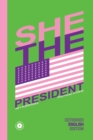 Image for She, the President.