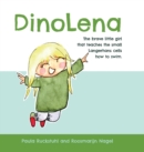 Image for DinoLena : The brave little girl that teaches the small Langerhans cells how to swim.