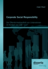 Image for Corporate Social Responsibility: Der Offentlichkeitsauftritt von Unternehmen im Kontext von CSR
