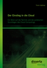 Image for Der Einstieg in die Cloud: Ein Blick auf die Technik und die juristischen Grundlagen des Cloud Computings