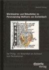 Image for Wurfelworter und Ratselbilder im Parzivalprolog Wolframs von Eschenbach: Der Prolog - ein Bilderratsel als Schlussel zum Parzivalroman