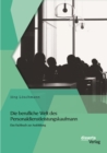 Image for Die berufliche Welt des Personaldienstleistungskaufmann: Das Fachbuch zur Ausbildung