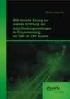 Image for Web basierte Losung zur mobilen Erfassung von Instandhaltungsmeldungen im Zusammenhang mit SAP als ERP System