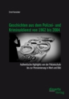 Image for Geschichten aus dem Polizei- und Kriminaldienst von 1962 bis 2004: Authentische Highlights von der Polizeischule bis zur Pensionierung in Wort und Bild