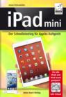 Image for iPad mini: der Schnelleinstieg fur Apples Kultgerat
