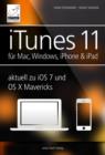 Image for iTunes 11 - fur Mac, Windows, iPhone und iPad aktuell zu iOS7 und OS X Mavericks: Musik, Videos und Bucher fur Ihr iPhone, iPad, iPod, Mac und Windows