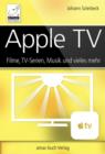 Image for Apple TV: Filme, TV-Serien, Musik und vieles mehr - einfache Medienubertragung vom iPad/iPhone und Computer
