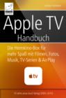 Image for Apple TV Handbuch: Die Heimkino-Box fur mehr Spa mit Filmen, Fotos, Musik, TV-Serien und AirPlay