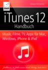 Image for iTunes 12 Handbuch: Musik, Filme, TV, Apps fur Mac, Windows, iPhone und iPad