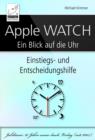 Image for Apple WATCH - Ein Blick auf die Uhr: Einstiegs- und Entscheidungshilfe