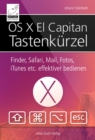 Image for OS X El Capitan Tastenkurzel: Finder, Safari, Mail, Fotos, iTunes etc. effektiver bedienen