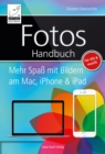 Image for Fotos Handbuch: Mehr Spa mit Bildern am Mac, iPhone und iPad