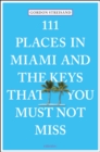 Image for 111 places in Miami and the Keys that you must not miss