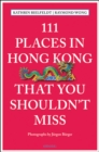 Image for 111 Places in Hong Kong That You Shouldn&#39;t Miss