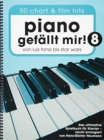 Image for Piano Gefallt Mir! 8 - 50 Chart und Film Hits : Von Luis Fonsi Bis Star Wars - Das Ultimative Spielbuch fur Klavier