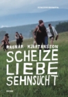 Image for Scheize Liebe Sehnsucht