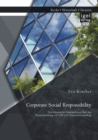 Image for Corporate Social Responsibility: Eine empirische Untersuchung uber den Zusammenhang von CSR und Unternehmenserfolg