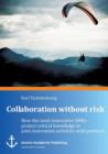 Image for Collaboration without risk : How the most innovative SMEs protect critical knowledge in joint innovation activities with partners
