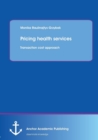 Image for Pricing health services : Transaction cost approach