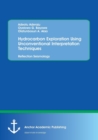 Image for Hydrocarbon Exploration Using Unconventional Interpretation Techniques : Reflection Seismology