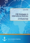 Image for CSR Strategies in International Business. Concepts and theories for a competitive edge