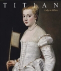 Image for Titian : Lady in White