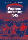 Image for Potsdam Conference 1945 : Shaping the World