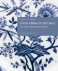 Image for From China to Meissen : 300 Years of Blue Onion Pattern