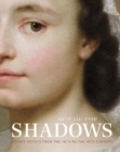 Image for Out of the Shadows : Women Artists from the 16th to the 18th Century