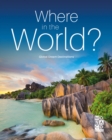 Image for Where in the World? : Global Dream Destinations