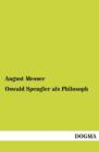 Image for Oswald Spengler als Philosoph